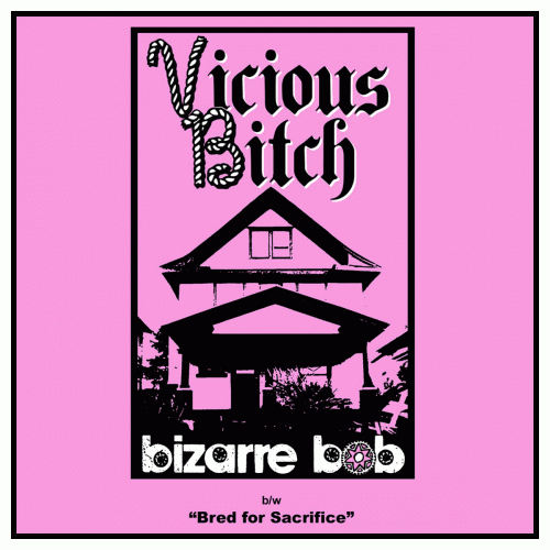 Bizarre Bob - Bred for Sacrifice